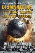 Cover: Dismantling Systemic Racism and Its Effects - Clf Publishing