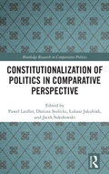 Cover: Constitutionalization of Politics in Comparative Perspective - Routledge