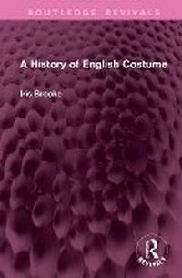 Abbildung von: A History of English Costume - Routledge