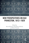 Cover: New Perspectives on Old Princeton, 1812-1929 - Routledge