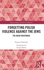Cover: Forgetting Polish Violence Against the Jews - Routledge