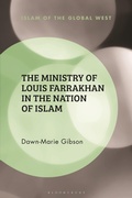 Cover: The Ministry of Louis Farrakhan in the Nation of Islam - Bloomsbury Academic