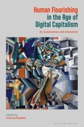 Cover: Human Flourishing in the Age of Digital Capitalism - Bloomsbury Academic