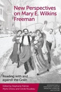 Cover: New Perspectives on Mary E. Wilkins Freeman - Edinburgh University Press