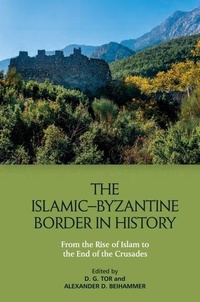 Enlarge image Cover: The Islamic-Byzantine Border in History - Edinburgh University Press