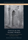 Cover: Stucco in the Islamic World - Edinburgh University Press