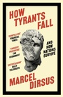 Cover: How Tyrants Fall - John Murray Publishers Ltd