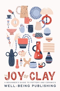 Abbildung von: The Joy of Clay - eBookIt.com