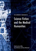 Cover: The Edinburgh Companion to Science Fiction and the Medical Humanities - Edinburgh University Press