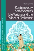 Cover: Contemporary Arab Women's Life Writing and the Politics of Resistance - Edinburgh University Press