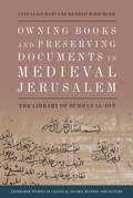 Cover: Owning Books and Preserving Documents in Medieval Jerusalem - Edinburgh University Press