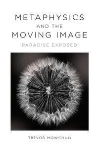 Abbildung von: Metaphysics and the Moving Image - Edinburgh University Press