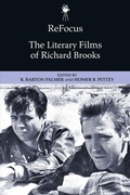 Cover: ReFocus: The Literary Films of Richard Brooks - Edinburgh University Press