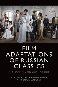 Abbildung von: Film Adaptations of Russian Classics - Edinburgh University Press