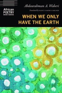 Abbildung von: When We Only Have the Earth - University of Nebraska Press
