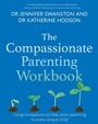 Cover: The Compassionate Parenting Workbook - Robinson