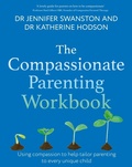 Cover: The Compassionate Parenting Workbook - Robinson