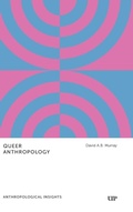 Cover: Queer Anthropology - University of Toronto Press