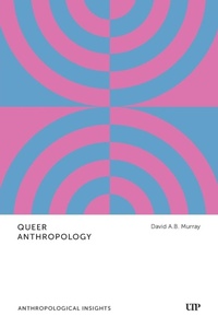 Enlarge image Cover: Queer Anthropology - University of Toronto Press