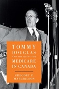 Cover: Tommy Douglas and the Quest for Medicare in Canada - University of Toronto Press