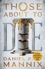 Cover: Those About to Die - Open Road Media