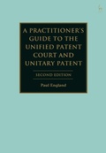 Cover: A Practitioner's Guide to the Unified Patent Court and Unitary Patent - Hart Publishing