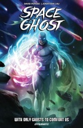Cover: Space Ghost Vol. 1: With Only Ghosts to Comfort Us - Dynamite Entertainment