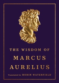 Abbildung von: The Wisdom of Marcus Aurelius - Basic Books