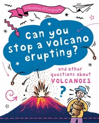 Enlarge image Cover: A Question of Geography: Can You Stop a Volcano Erupting? - Wayland