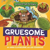 Enlarge image Cover: Disgusting Science: Gruesome Plants - Wayland