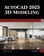 Cover: AutoCAD 2025 3D Modeling - De Gruyter