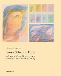 Abbildung von: From Colour to Form - SteinerBooks, Inc