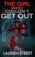 Cover: The Girl Who Couldn't Get Out - Sterling and Stone