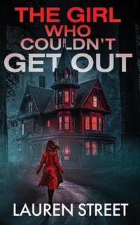 Enlarge image Cover: The Girl Who Couldn't Get Out - Sterling and Stone