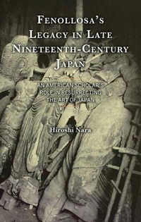 Abbildung von: Fenollosa's Legacy in Late Nineteenth-Century Japan - Bloomsbury eBooks US