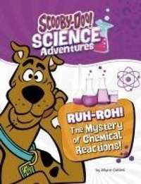 Enlarge image Cover: Ruh-Roh! the Mystery of Chemical Reactions! - Capstone Press