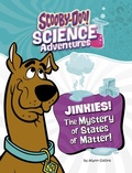 Cover: Jinkies! the Mystery of States of Matter - Capstone Press