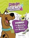 Cover: Zoinks! the Mystery of Forces and Motion - Capstone Press