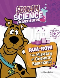 Enlarge image Cover: Ruh-Roh! the Mystery of Chemical Reactions! - Capstone Press