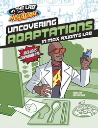 Enlarge image Cover: Uncovering Adaptations in Max Axiom's Lab - Capstone Press