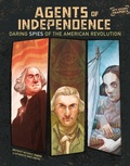 Cover: Agents of Independence: Daring Spies of the American Revolution - Capstone Press