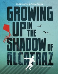 Enlarge image Cover: Growing Up in the Shadow of Alcatraz - Capstone Press