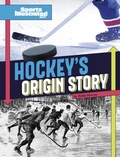 Cover: Hockey's Origin Stories - Capstone Press