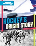 Cover: Hockey's Origin Stories - Capstone Press