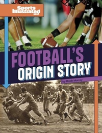 Enlarge image Cover: Football's Origin Story - Capstone Press