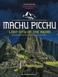 Cover: Machu Picchu, Lost City of the Incas - Capstone Press
