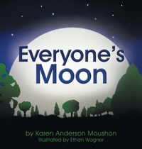 Enlarge image Cover: Everyone's Moon - Archway Publishing