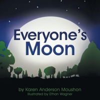 Enlarge image Cover: Everyone's Moon - Archway Publishing