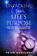 Cover: Unpacking Your Life's Purpose - Wescombe Publishing