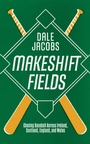 Cover: Makeshift Fields - Invisible Publishing